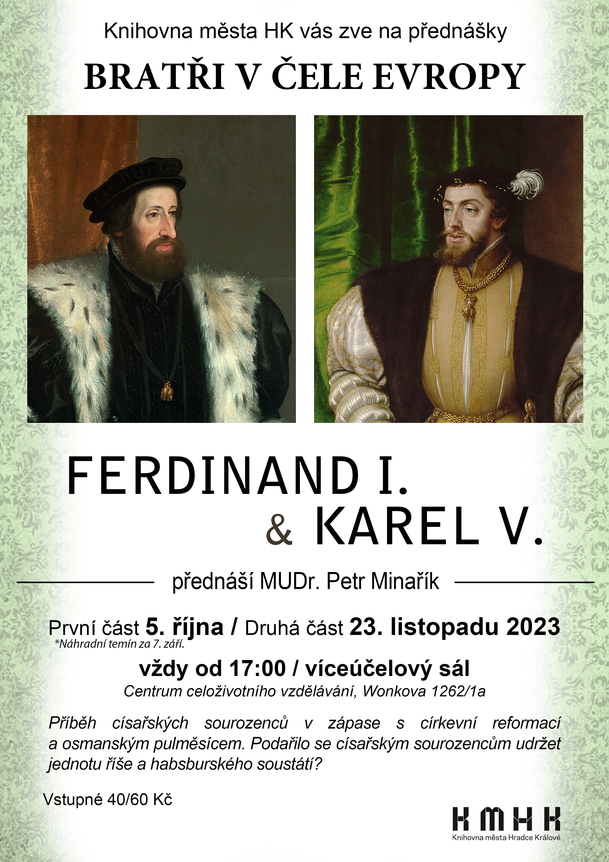 Bratři v čele Evropy I. – Ferdinand I. a Karel V. (náhradní termín za 7. září)